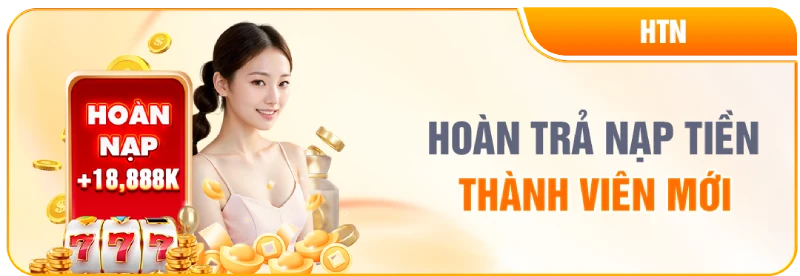 Hoàn trả khoản nạp tiền dành cho thành viên mới